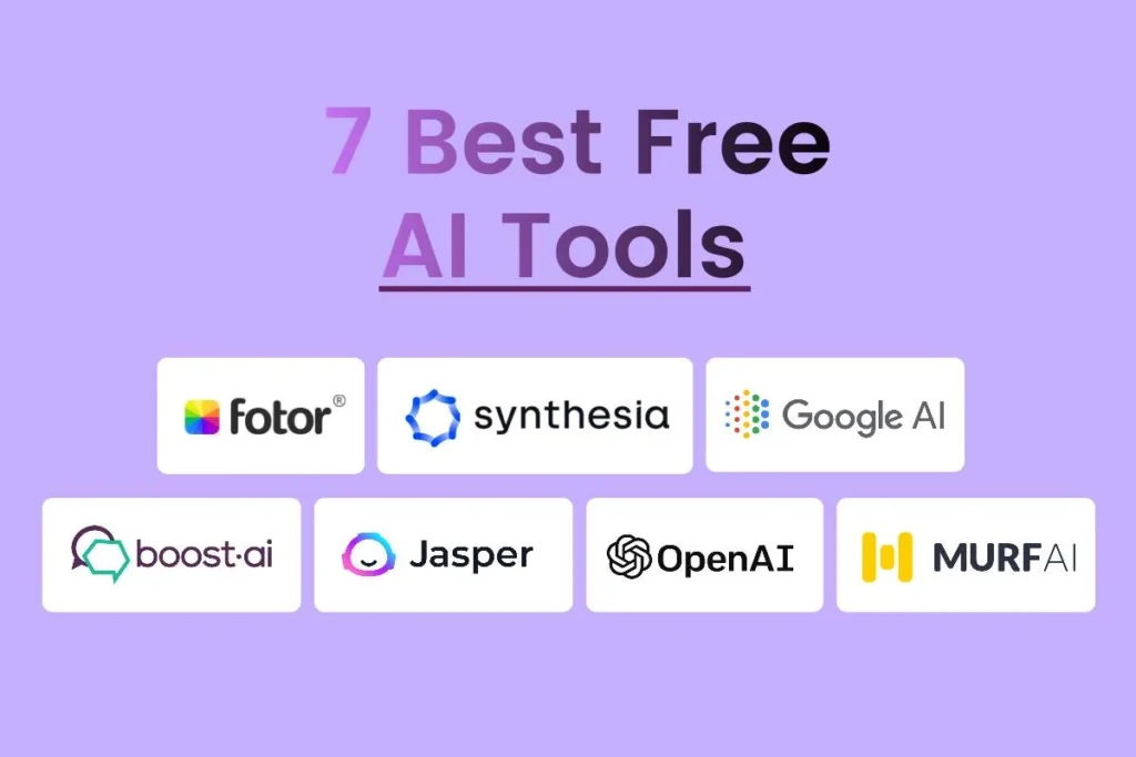Top AI tools for students and professionals: "Graphic showcasing the 7 best free AI tools, featuring logos of Fotor, Synthesia, Google AI, Boost.ai, Jasper, OpenAI, and Murf AI on a purple background."