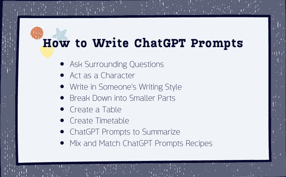 "Infographic on how to write ChatGPT prompts with tips like asking questions, acting as a character, using styles, breaking tasks down, and creating summaries or tables."