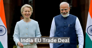 India EU Trade Deal Why the “Mother of All Deals” Could Rewrite Global Commerce